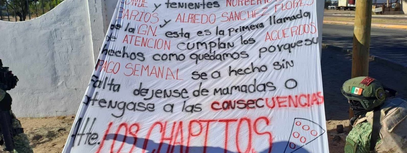 Con narcomantas amenazan «Los Chapitos» a la Guardia Nacional en Sonora