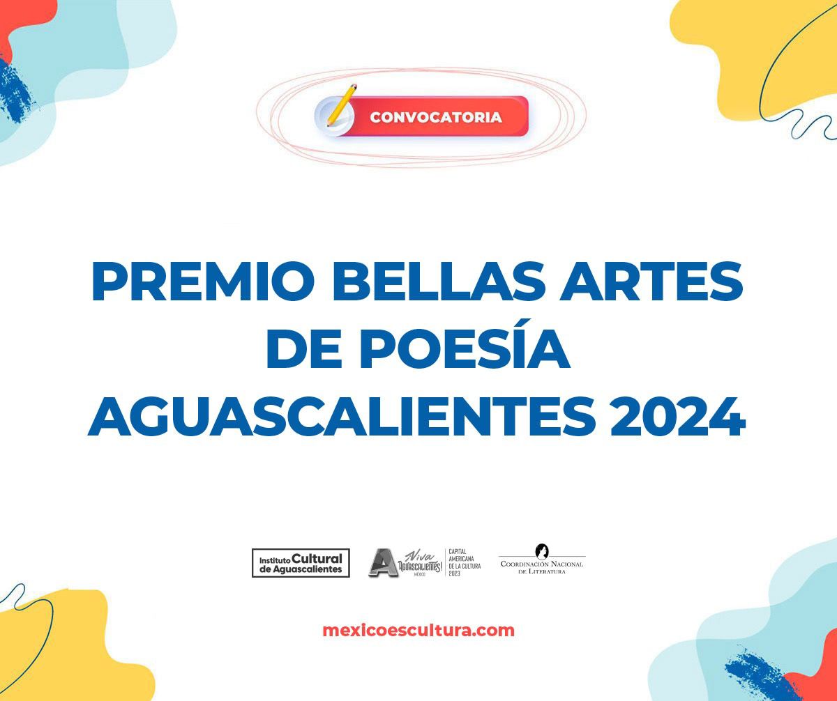 INVITAN A PARTICIPAR EN EL PREMIO BELLAS ARTES DE POESÍA AGUASCALIENTES 2024