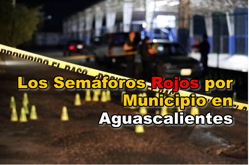 Semáforos Rojos por Municipio en Aguascalientes