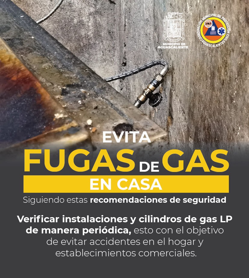 EXHORTA PROTECCIÓN CIVIL MUNICIPALES A TOMAR MEDIDAS PREVENTIVAS DE FUGAS DE GAS