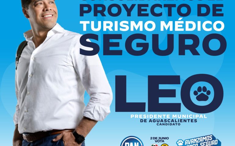 CONSOLIDARÁ LEO MONTAÑEZ PROYECTO DE TURISMO MÉDICO SEGURO QUE BENEFICIARÁ A DIVERSOS SECTORES ECONÓMICOS